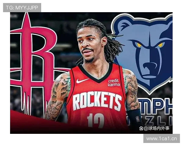 贾·莫兰特突破效率提升显著，主导灰熊关键时刻得分崛起